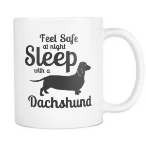 Feel Safe at Night Sleep with a Dachshund Mug